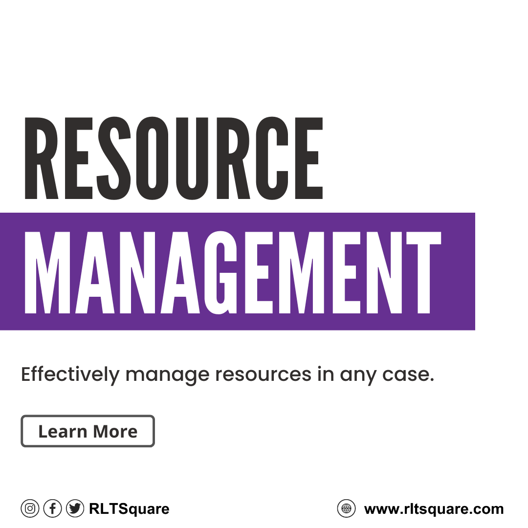 Effectively Manage Resources in Any Case
